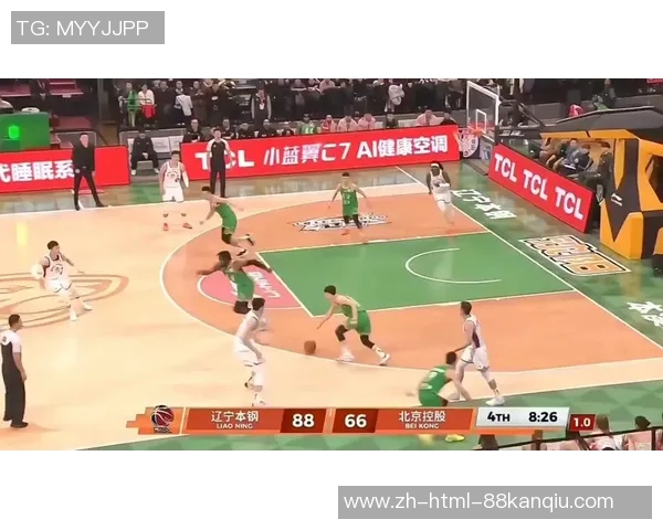 CBA辽宁队与北控队精彩对决回放全程回顾与精彩瞬间分析